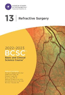 2022-2023 Basic and Clinical Science CourseTM, Section 13: Refractive Surgery