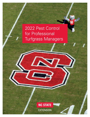 2022 Pest Control for Professional Turfgrass Managers - Nc State University College of Agriculture and Life Sciences (Compiled by)