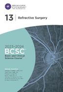 2023-2024 Basic and Clinical Science CourseTM, Section 13: Refractive Surgery