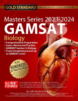 2023-2024 Masters Series Biology GAMSAT Preparation by Gold Standard GAMSAT: Learn, Revise and Practice with the Newest Edition Reflecting Current GAMSAT Trends - The Gold Standard Gamsat Team (Creator)
