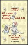 2023 365 croesair Cymraeg-Saesneg un bob dydd: 2023 365 One-a-Day Welsh-English Crosswords
