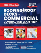 2023 Arkansas Roofing/Roof Decks - COMMERCIAL: 2023 Study Review & Practice Exams