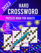 2023 Hard Crossword Puzzles Book For Adults: New Only Hard Crossword Puzzles For Adults And Seniors. (crossword puzzle books for adults)