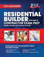 2023 Mississippi Residential Builder Contractor: Volume 1: Study Review & Practice Exams