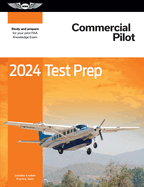 2024 Commercial Pilot Test Prep: Study and Prepare for Your Pilot FAA Knowledge Exam
