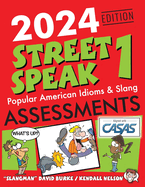 2024 Edition Street Speak 1 Assessments: Popular American Idioms & Slang