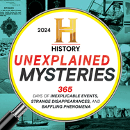 2024 History Channel Unexplained Mysteries Boxed Calendar: Inexplicable Events, Strange Disappearances, Baffling Phenomena (Daily Desk Gift for True Crime Fans) (Moments in History Calendars)