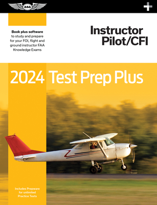 2024 Instructor Pilot/Cfi Test Prep Plus: Paperback Plus Software to Study and Prepare for Your Pilot FAA Knowledge Exam - ASA Test Prep Board