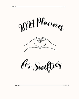 2024 Planner for Swifties: The Ultimate Planner themed around Taylor Swift - Steffadamson