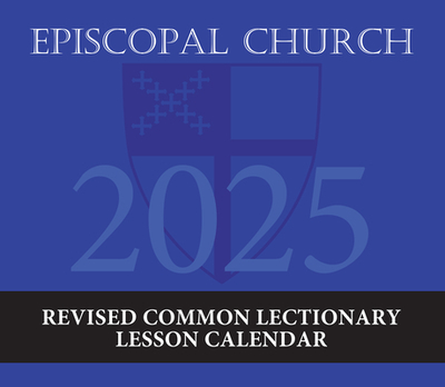 2025 Episcopal Church Revised Common Lectionary Lesson Calendar - Publishing, Church (Contributions by)