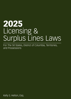 2025 Licensing & Surplus Lines Laws - Helton, Kelly S