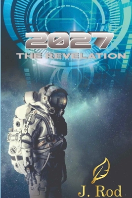 2027, The revelation - Rod, J