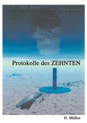 2070 Protokolle des ZEHNTEN 2075: Eine fiktive dokumentarische R?ckschau auf unsere nahe Zukunft? - Mller, Horst