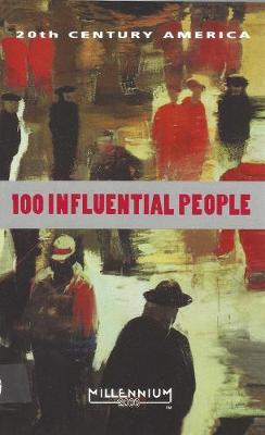 20th Century: 100 Influential People - Baron, Robert C, and Scinta, Samuel