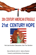 20th Century American Struggle, 21st Century Hope