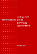 20th Century Architectural Guide - Germany