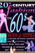 20th Century Fashion: The 60s Mods & Hippies Paperback - Powe-Temperley, Kitty