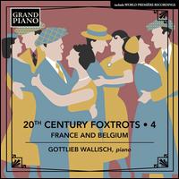 20th Century Foxtrots, Vol. 4: France and Belgium - Gottlieb Wallisch