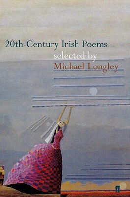 20th-Century Irish Poems - Longley, Michael