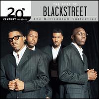 20th Century Masters - The Millennium Collection: The Best of Blackstreet - Blackstreet