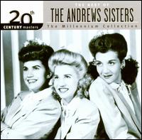 20th Century Masters - The Millennium Collection: The Best of the Andrews Sisters - The Andrews Sisters