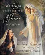 21 Days Closer to Christ - Freeman, Emily