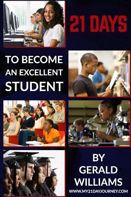 21 Days To Become An Excellent Student (Pocket Version) - Williams, Christy, and Willaims, Gerald