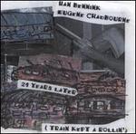 21 Years Later (Train Kept a Rollin') - Han Bennink & Eugene Chadbourne