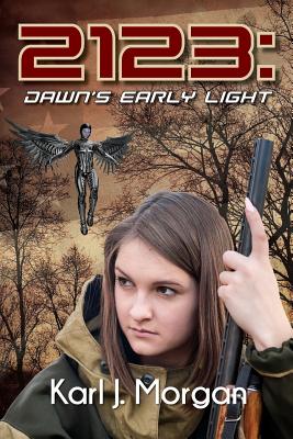 2123: Dawn's Early Light - Morgan, Karl J, and Brinkley, Adele (Editor)