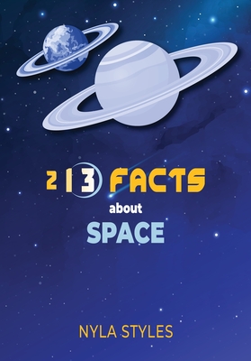 213 Facts About Space - Styles, Nyla