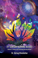 21st Century Burning Bushes Volume II: Science and Technology Burning Bushes
