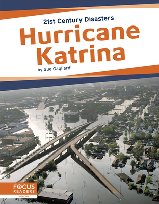 21st Century Disasters: Hurrican Katrina - Gagliardi, Sue