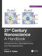 21st Century Nanoscience - A Handbook: Nanophotonics, Nanoelectronics, and Nanoplasmonics (Volume Six)