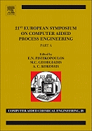 21st European Symposium on Computer Aided Process Engineering: Part a