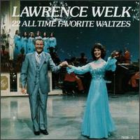 22 All Time Favorite Waltzes - Lawrence Welk