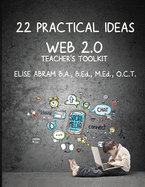 22 Practical Ideas: Web 2.0 Teacher's Toolkit