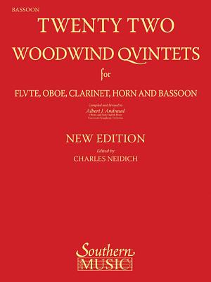 22 Woodwind Quintets - New Edition: Bassoon Part - Andraud, Albert (Composer), and Neidich, Charles