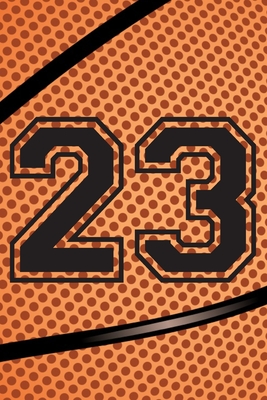 23 Journal: A Basketball Jersey Number #23 Twenty Three Notebook For Writing And Notes: Great Personalized Gift For All Players, Coaches, And Fans (Black Dimple Seam Ball Print) - 401books