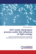 24/7 water electrolysis process under the influence of light energy