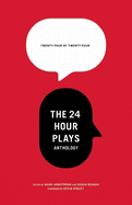 24 by 24: The 24 Hour Plays Anthology