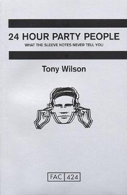 24 Hour Party People - Wilson, Tony