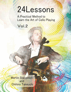 24 Lessons a Practical Method to Learn the Art of Cello Playing Vol.2
