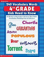 240 Vocabulary Words 4th Grade Kids Need to Know: 24 Ready-To-Reproduce Packets That Make Vocabulary Building Fun & Effective