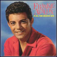25 All-Time Greatest Hits - Frankie Avalon