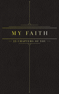 25 Chapters Of You: My Faith