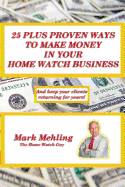 25 Plus Proven Ways to Make Money in Your Home Watch Business