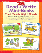 25 Read & Write Mini-Books That Teach Sight Words - Bensinger, Marilyn, and O'Quinn, Louise