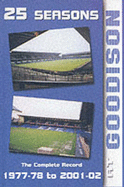 25 Seasons at Goodison: The Complete Record 1977-1978 to 2001-2002