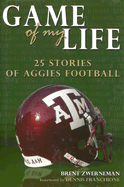 25 Stories of Aggies Football - Zwerneman, Brent