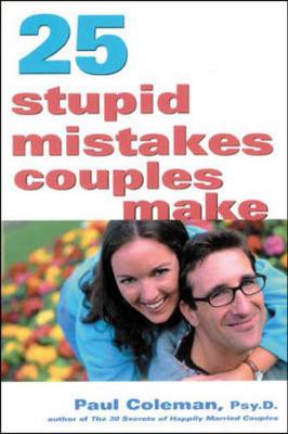 25 Stupid Mistakes Couples Make - Coleman, Paul, Dr.